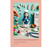The Ultimate Guide to Nursing Nutrition: Fueling Healthcare Professionals