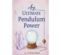 The Ultimate Guide to Pendulum Power: A Fun & Easy How-To Book