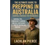 The Ultimate Guide to Prepping in Australia