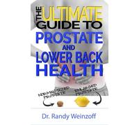 The Ultimate Guide To Prostate and Lower Back Health