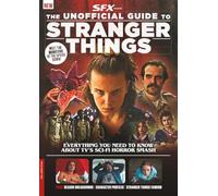 The Ultimate Guide to Stranger Things - Updated for 2026: Everything You Need to Know About TV's Sci-Fi's Horror Smash, Ahead of the NEW Stranger Things Season!