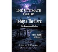 The Ultimate Guide to Today's Thrillers: 250+ Psychological, Domestic, Crime, and Mystery Recommended Thrillers (2025-2026 Edition)