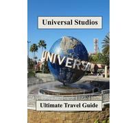 The Ultimate Guide to Universal Studios Florida: Your Ultimate Adventure