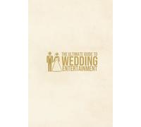 The Ultimate Guide To Wedding Entertainment
