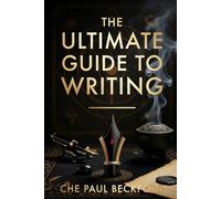 The Ultimate Guide To Writing