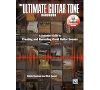 Guía definitiva del tono de guitarra – Cómo crear y grabar grandes sonidos de guitarra