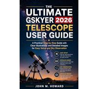 THE ULTIMATE GYSKER TELESCOPE USER GUIDE 2026: A Practical Step-by-Step Guide with Clear Illustrations and Detailed Images for Easy Setup and Sky Observation