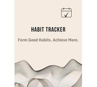 The Ultimate Habit Log:: Track Your Progress & Transform Your Life