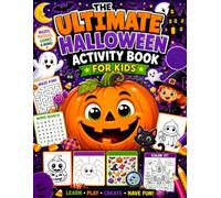 The Ultimate Halloween Activity Book for Kids: Fun Halloween Coloring Pages, Mazes, Crossword Puzzles & Word Searches for Creative Learning and Screen-Free Entertainment