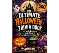 The Ultimate Halloween Trivia Book: 500 Spooky Questions for Family, Friends & Halloween Game Night