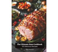 The Ultimate Ham Cookbook: 215 Delicious Recipes