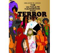 The Ultimate Handbook for Terror City Volume Two (One Man's Dream Media Entertainment)