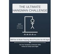 The Ultimate Hangman Challenge: 200 Fun & Brain-Teasing Word Puzzles for All Ages