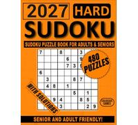 The Ultimate Hard Sudoku Book for Adults and Seniors: 480 Sudoku Puzzles to Test Your Logic (With Solutions) (GIFTS FOR EVERYONE 2027)