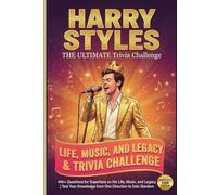The Ultimate HARRY STYLES Trivia Challenge: 400+ Questions for Superfans on His Life, Music, and Legacy | Test Your Knowledge from One Direction to Solo Stardom
