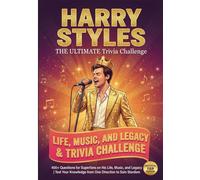 The Ultimate HARRY STYLES Trivia Challenge: 400+ Questions for Superfans on His Life, Music, and Legacy | Test Your Knowledge from One Direction to Solo Stardom