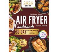 The Ultimate Healthy Air Fryer Cookbook: Simple Mediterranean Diet & Sugar-Free Recipes for Clean Eating and Weight Loss in 2026