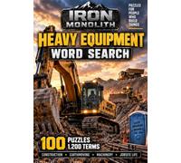 The Ultimate Heavy Equipment & Construction Word Search: 100 Large-Print Puzzles for Operators, Mechanics, Equipment Enthusiasts & Construction Fans
