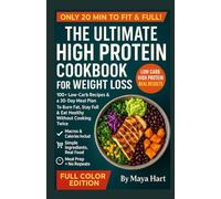 The Ultimate High Protein Cookbook for Weight Loss: 100+ Low Carb Recipes & a 30-Day Meal Plan to Burn Fat, Stay Full, and Eat Healthy Without ... (The Ultimate Mediterranean Kitchen Series)