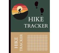 The Ultimate Hiking Log Book & Challenge Tracker 100 Days Journey: 8.5" x 11" Outdoor Adventure Journal with 52-W nd 100-Day Hiking Challenges to Track Goals and Progress (120 Pages)