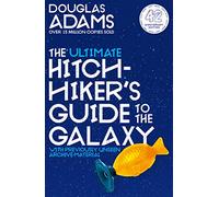 Douglas Adams – La guía definitiva del autoestopista galáctico: cinco novelas y una historia