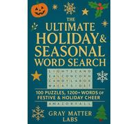 The Ultimate Holiday & Seasonal Word Search (Gray Matter Labs): 100 Puzzles, 1200+ Words of Festive & Holiday Cheer