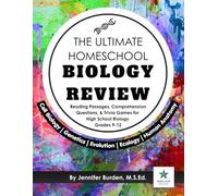The Ultimate Homeschool Biology Review: Reading Passages, Comprehension Questions, & Trivia Games for High School Biology Grades 9-12 Cell Biology | ... Anatomy (Homeschool High School Biology)