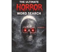 The Ultimate Horror Word Search: A Spooky Puzzle Book of Haunted Words, Zombies, Monsters, and Creepy Creatures | Scary Horror-Themed Word Search Puzzles for Teens and Adults