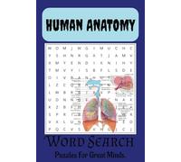 The Ultimate Human Anatomy Puzzle Book: Word Searches, Crosswords & More!