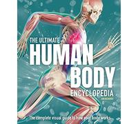 The Ultimate Human Body Encyclopedia: The complete visual guide (Ultimate Encyclopedia)