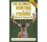 The Ultimate HUNTING & FISHING Word Search: The Ultimate Hunting & Fishing Word Search Puzzle Book: Word Searches with Hunting, Fishing, Outdoors and ... Free Time (The Great Outdoors Puzzle Series)