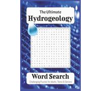 The Ultimate Hydrogeology Word Search: Word Searches with East to Read Print about Hydrogeology, Geology, Science and More | 6 x 9 inches, 110 pages | ... Free Times. (Scientific Word Search Series)