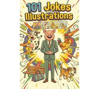 The Ultimate Illustrated Joke Book: Amusing Book with Fun Pictures for Kids and Adults | Collection of Clean Stock & Hilarious Dad Jokes for the Whole Family