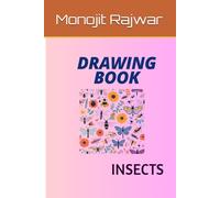 The Ultimate Insects Drawing Book: A Step-by-Step Guide to Illustrating Nature's Tiny Wonders: The Ultimate Insects Drawing Book: A Step-by-Step Guide to Illustrating Nature's Tiny Wonders