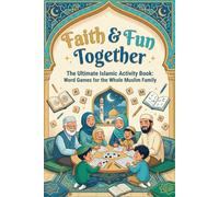 The Ultimate Islamic Activity Book: Word Games for the Whole Muslim Family: A perfect mix of challenging Crosswords and relaxing Word Searches