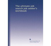The ultimate job search job seeker's workbook