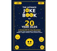 The Ultimate Joke Book for 20 Year Olds: A Great Gift For Any Occasion! (Joke Books by Age)