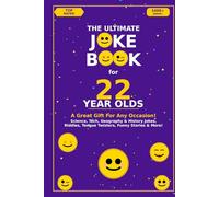 The Ultimate Joke Book for 22 Year Olds: A Great Gift For Any Occasion! (Joke Books by Age)
