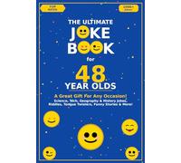 The Ultimate Joke Book for 48 Year Olds: A Great Gift For Any Occasion! (Joke Books by Age)