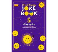 The Ultimate Joke Book for 5 Year Olds: A Perfect Gift For Any Occasion - 600+ Knock Knock Jokes, Animal Jokes, Riddles, Tongue Twisters, Funny Stories & More! (Joke Books by Age)