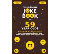 The Ultimate Joke Book for 59 Year Olds: A Great Gift For Any Occasion! (Joke Books by Age)