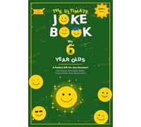 The Ultimate Joke Book for 6 Year Olds: A Perfect Gift For Any Occasion - 600+ Jokes, Riddles, Tongue Twisters & More! (Joke Books by Age)