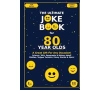 The Ultimate Joke Book for 80 Year Olds: A Great Gift For Any Occasion! (Joke Books by Age)