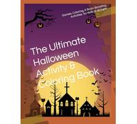 The Ultimate Kids Halloween Activity & Coloring Book