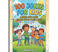 The Ultimate Kid's Joke Book: 100 Clean, Hilarious Jokes, Knock-Knocks, and Food Puns for Kids Ages 6-12