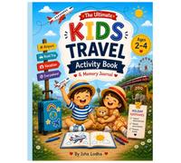 The Ultimate Kids Travel Activity Book & Memory Journal: 50+ Screen-Free Activities for Little Travelers Ages 2-4