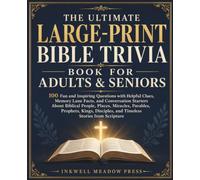 THE ULTIMATE LARGE-PRINT BIBLE TRIVIA BOOK FOR ADULTS & SENIORS (The Ultimate Large-Print Trivia Books for Adults & Seniors Series)