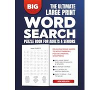 The Ultimate Large Print Word Search Puzzle Book for Adults & Seniors: Relaxing Brain Games to Boost Memory, Focus & Mental Sharpness | Fun & Easy-to-Read Puzzles for Stress Relief, Travel or Gifts