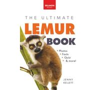 The Ultimate Lemur Book for Kids: 100+ Amazing Lemur Facts, Photos, Quiz + More: 28 (Animal Books for Kids)