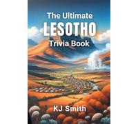 The Ultimate Lesotho Trivia Book (The Ultimate Trivia Books - Around the World Edition)